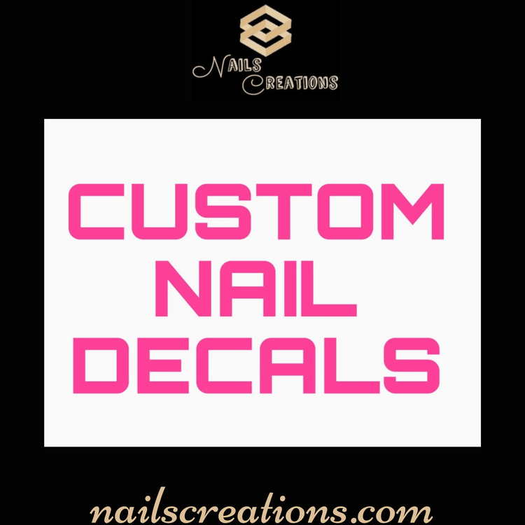 Custom Nail Decal - Your Design - Nails Creations